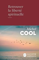 Retrouver la liberté spirituelle